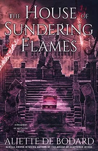 Cover of The House of Sundering Flames by Aliette de Bodard