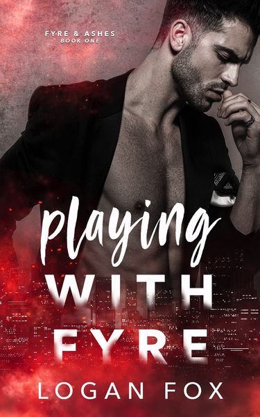 Cover of Playing with Fyre by Logan Fox
