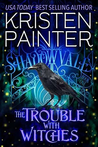 Portada de The Trouble With Witches, de Kristen Painter