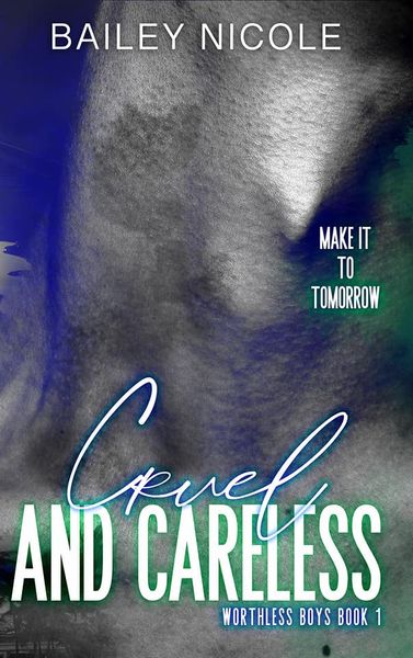 Cover of Cruel and Careless by Bailey Nicole