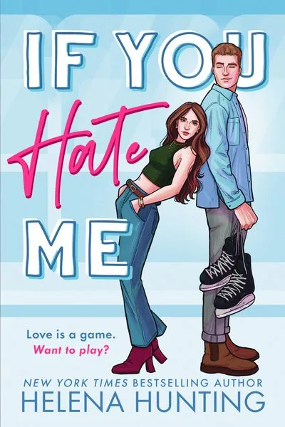 Cover of If You Hate Me by Helena Hunting