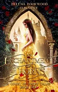 Cover of An Enchantment of Thorns by Helena Rookwood, Elm Vince
