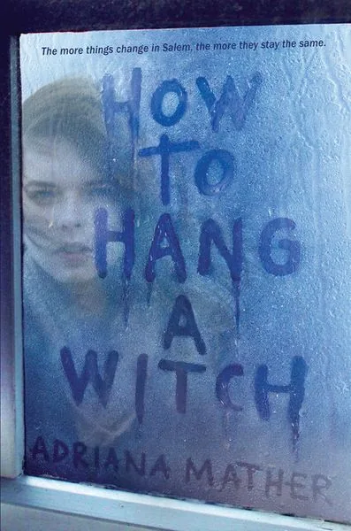 Cover of How to Hang a Witch by Adriana Mather