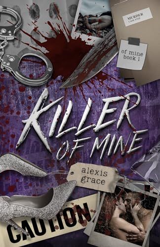 Cover of Killer of Mine by Alexis Grace