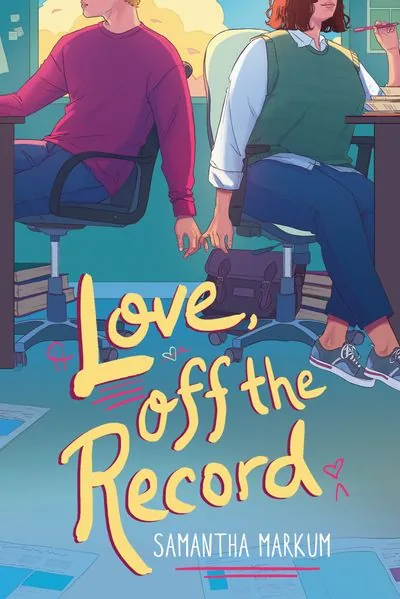 Cover of Love, Off the Record by Samantha Markum