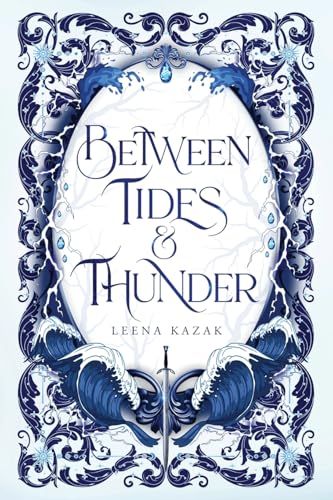 Cover of Between Tides & Thunder by Leena Kazak