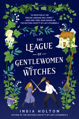 Cover of The League of Gentlewomen Witches by India Holton
