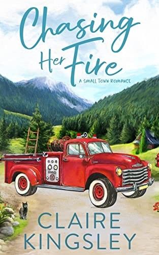 Cover of Chasing Her Fire by Claire Kingsley