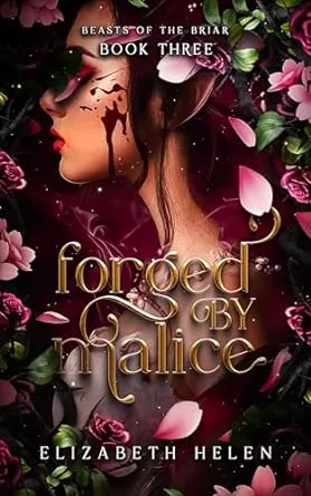 Cover of Forged by Malice by Elizabeth Helen