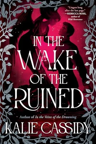 Cover of In the Wake of the Ruined by Kalie Cassidy