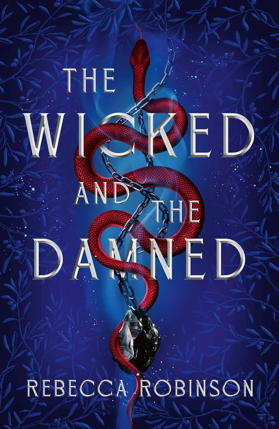 Cover of The Wicked and the Damned by Rebecca Robinson