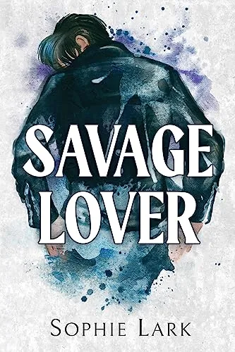 Cover of Savage Lover by Sophie Lark