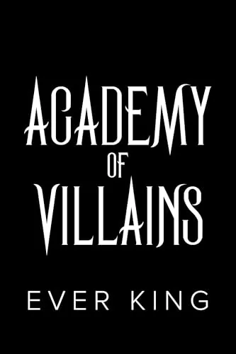 Cover of Academy of Villains by Ever King
