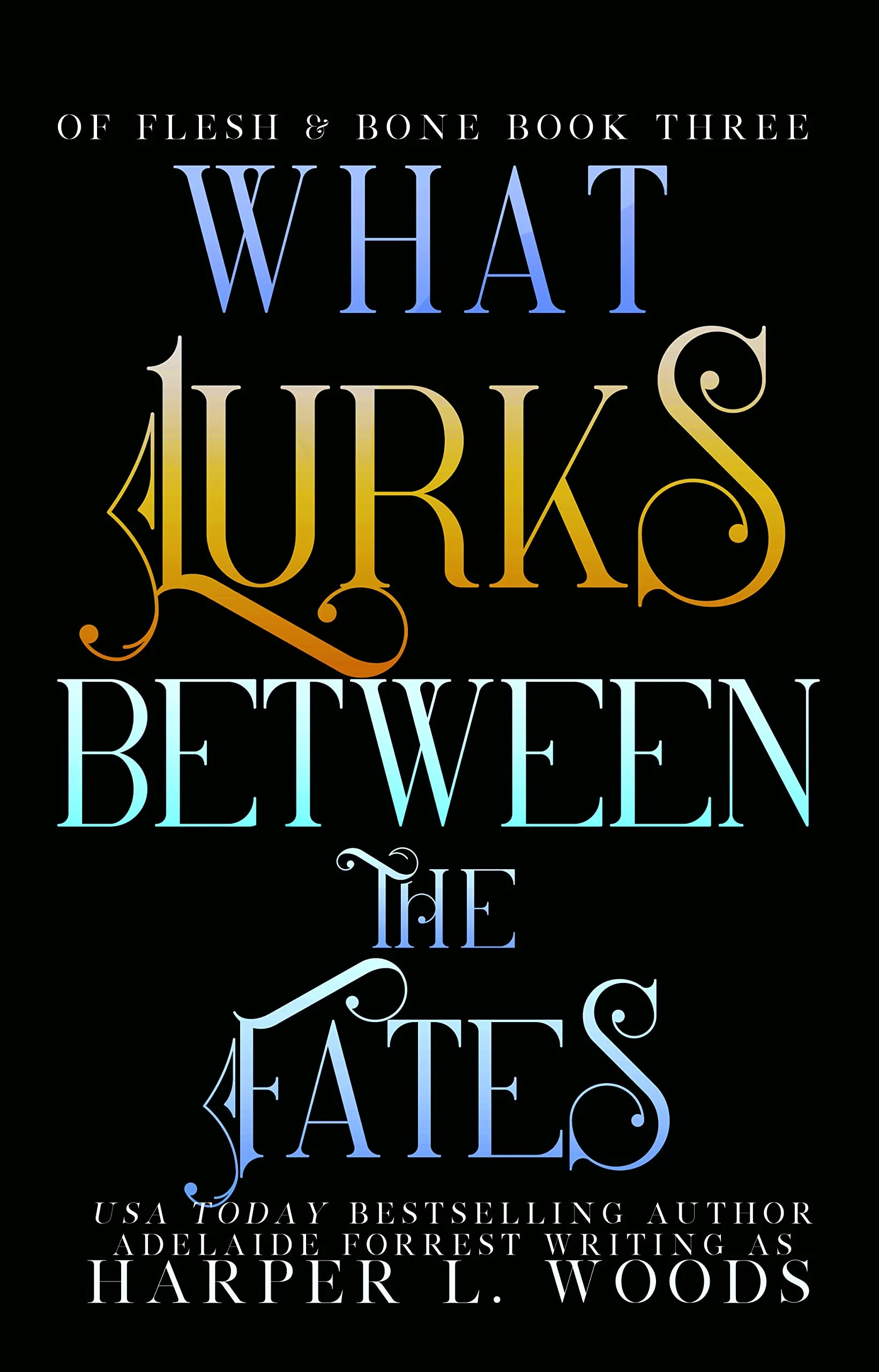 Cover of What Lurks Between the Fates by Harper L. Woods