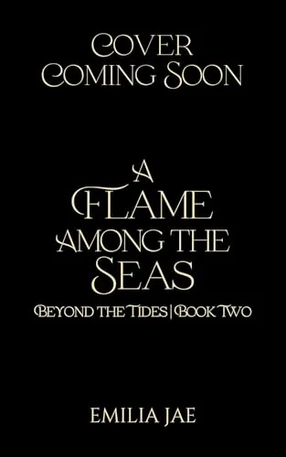 Cover of A Flame Among the Seas by Emilia Jae