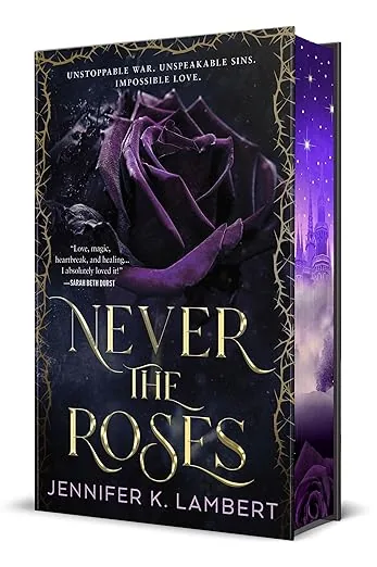 Cover of Never the Roses by Jennifer K. Lambert