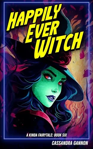 Cover of Happily Ever Witch by Cassandra Gannon