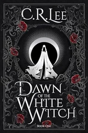 Cover of Dawn of the White Witch by C.R. Lee