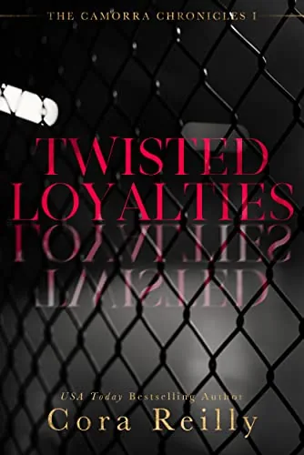 Cover of Twisted Loyalties by Cora Reilly