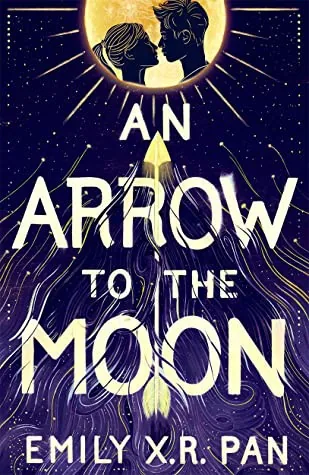 Cover of An Arrow to the Moon by Emily X.R. Pan