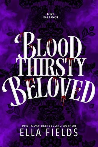Portada de Bloodthirsty Beloved, de Ella Fields