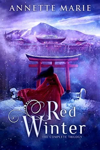 Cover of Red Winter: The Complete Trilogy (Red Winter Trilogy, #1-3) by Annette Marie