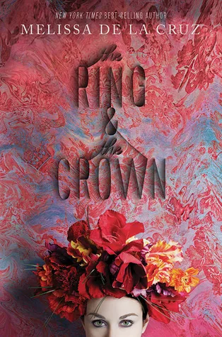 Cover of The Ring and the Crown by Melissa de la Cruz