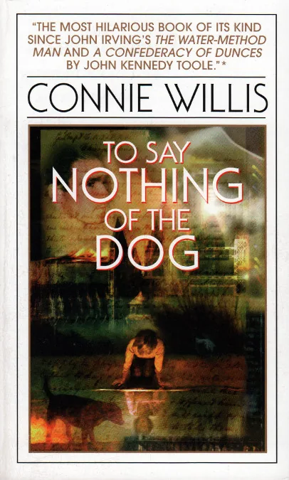 Cover of To Say Nothing of the Dog by Connie Willis