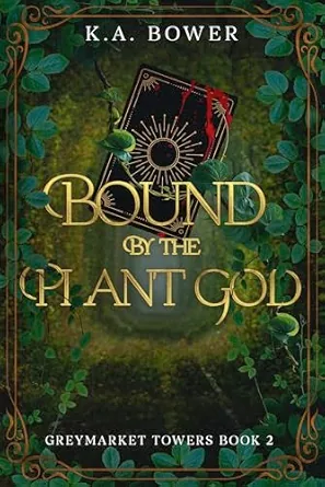 Cover of Bound by the Plant God by K.A. Bower