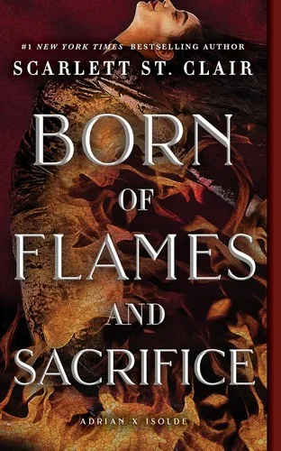Cover of Born of Flames and Sacrifice by Scarlett St. Clair