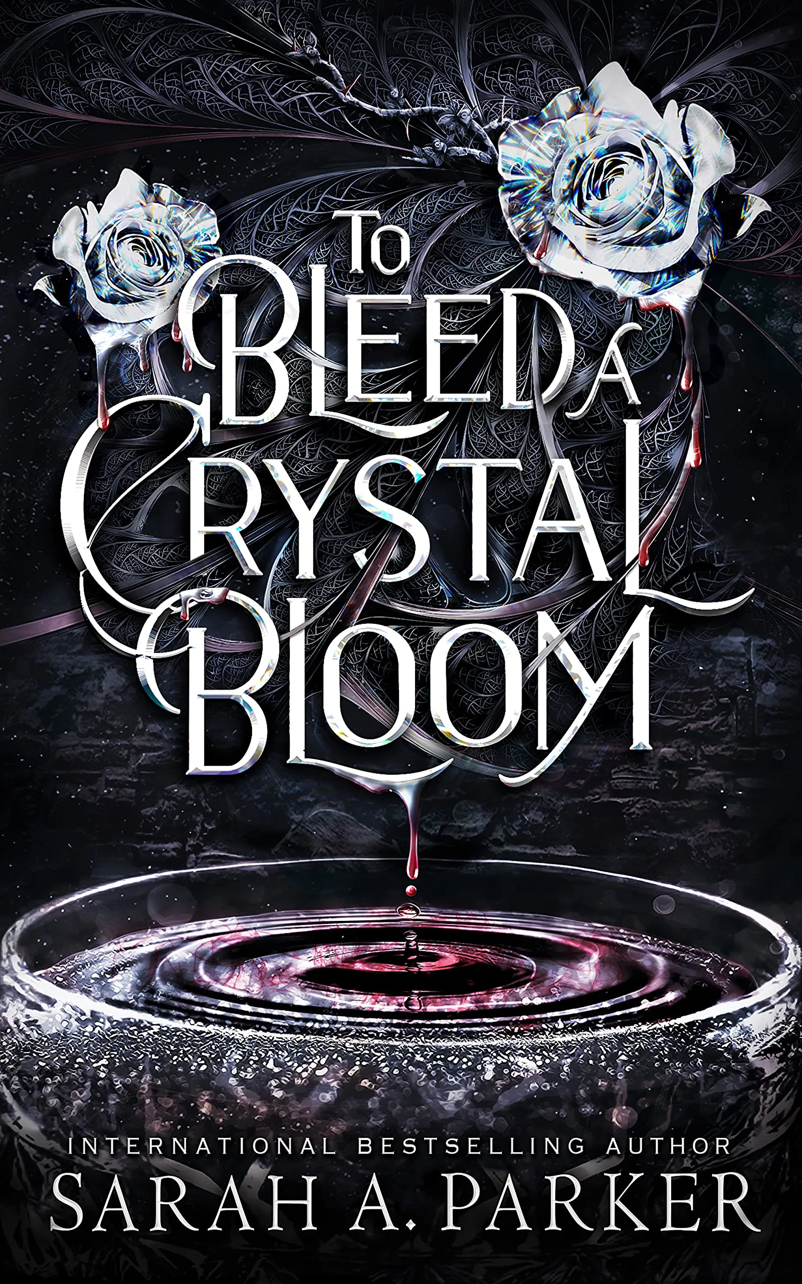Cover of To Bleed a Crystal Bloom by Sarah A. Parker