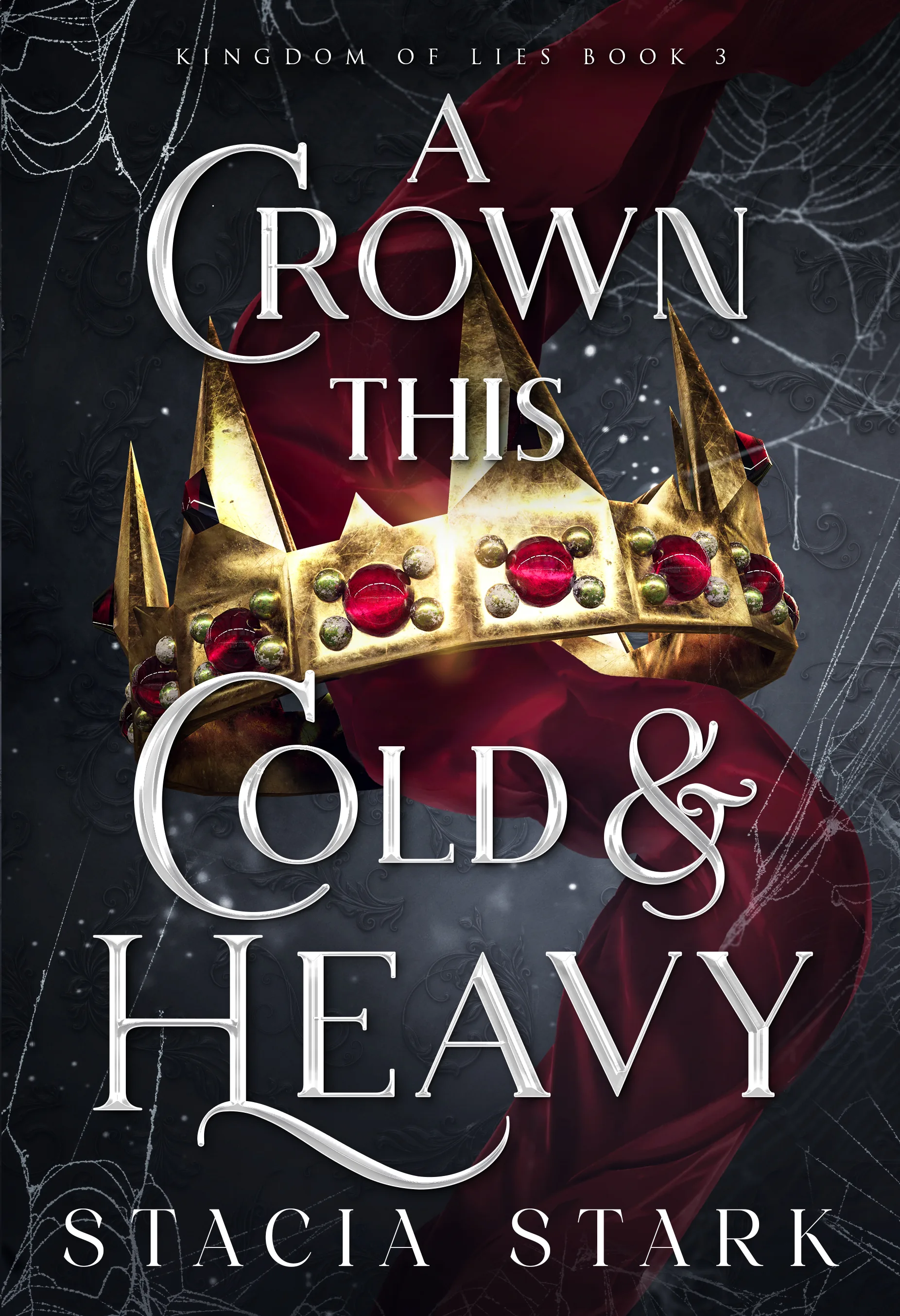 Cover of A Crown This Cold and Heavy by Stacia Stark