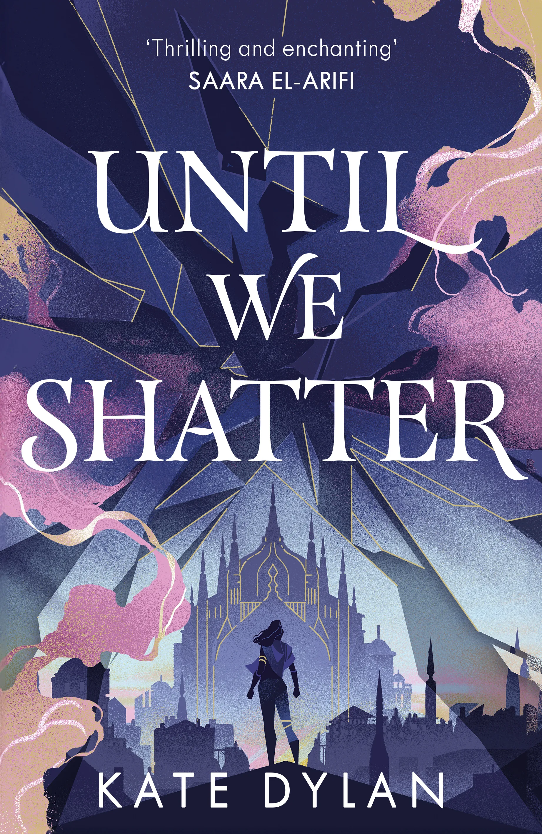 Portada de Until We Shatter, de Kate Dylan
