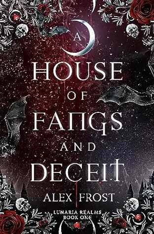 Cover of A House of Fangs and Deceit by Alex Frost