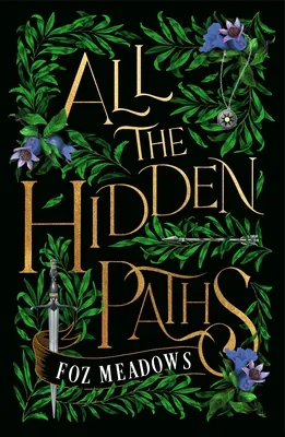 Cover of All the Hidden Paths by Foz Meadows
