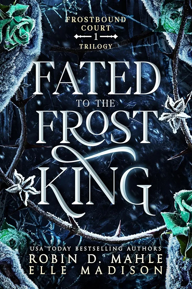 Cover of Fated to the Frost King by Robin D. Mahle & Elle Madison
