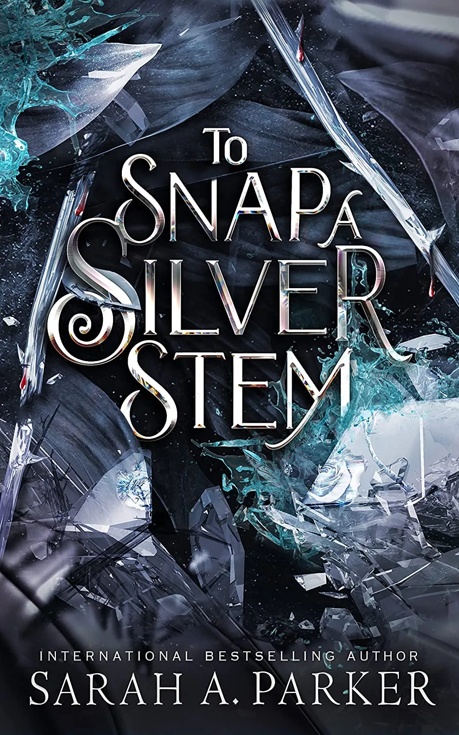 Portada de To Snap a Silver Stem, de Sarah A. Parker