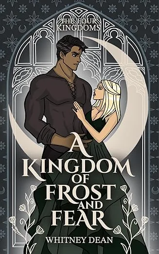 Cover of A Kingdom of Frost and Fear by Whitney Dean