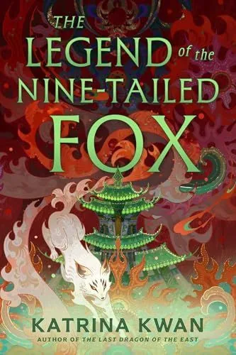 Cover of The Legend of the Nine-Tailed Fox by Katrina Kwan