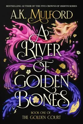 Portada de A River of Golden Bones, de A.K. Mulford