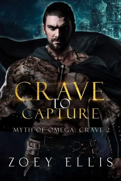 Cover of Crave To Capture by Zoey Ellis