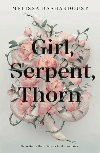 Portada de Girl, Serpent, Thorn, de Melissa Bashardoust