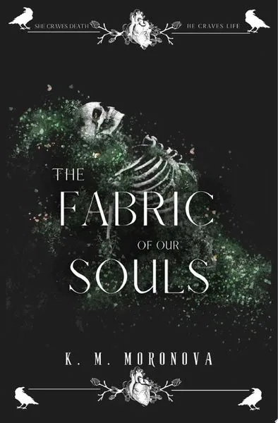 Cover of The Fabric of Our Souls by K.M. Moronova