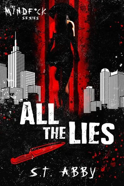 Cover of All the Lies by S.T. Abby