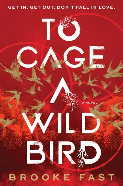 Cover of To Cage a Wild Bird by Brooke Fast