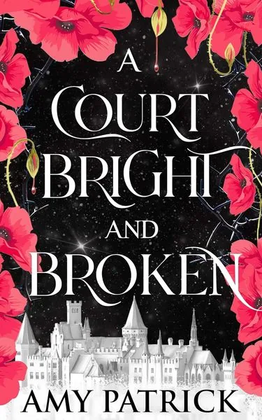 Cover of A Court Bright and Broken by Amy Patrick