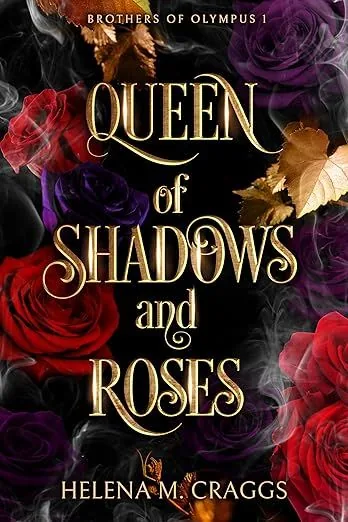 Portada de Queen of Shadows and Roses, de Helena M. Craggs