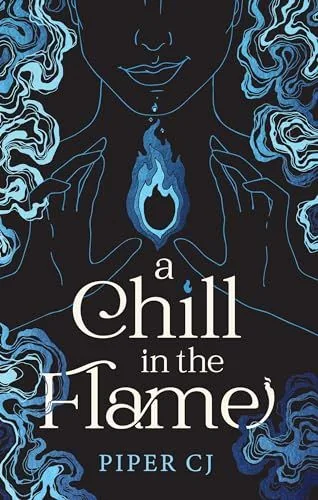 Cover of A Chill in the Flame by Piper CJ