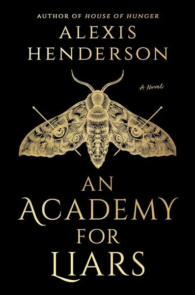 Cover of An Academy for Liars by Alexis Henderson