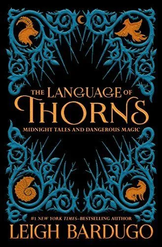 Cover of The Language of Thorns: Midnight Tales and Dangerous Magic by Leigh Bardugo